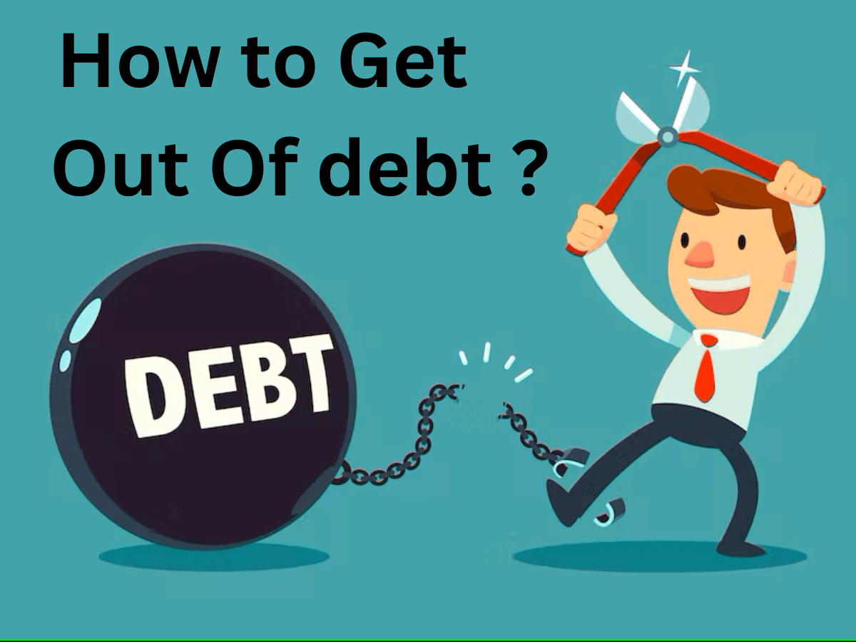 How to Get Out Of Debt
